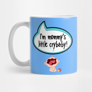 I'm Mommy's Little Crybaby - Baby Shower Gift Mug